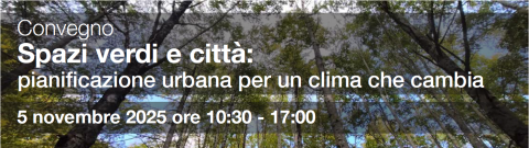 Convegno 𝗦𝗽𝗮𝘇𝗶 𝘃𝗲𝗿𝗱𝗶 𝗲 𝗰𝗶𝘁𝘁à: 𝗽𝗶𝗮𝗻𝗶𝗳𝗶𝗰𝗮𝘇𝗶𝗼𝗻𝗲 𝘂𝗿𝗯𝗮𝗻𝗮 𝗽𝗲𝗿 𝘂𝗻 𝗰𝗹𝗶𝗺𝗮 𝗰𝗵𝗲 𝗰𝗮𝗺𝗯𝗶𝗮